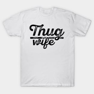 Thug Wife T-Shirt